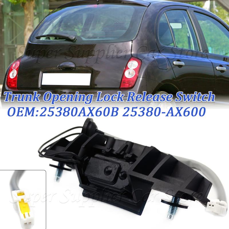 New for Nissan Micra March K12 2002-2010 Car Rear Trunk Boot Release Switch Tailgate Opening Button 25380AX60B 25380-AX60B