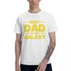 Dad In The Galaxy T Shirts Pure Cotton Crewneck Men T-Shirts Short Sleeve Oversized Unisex Tees