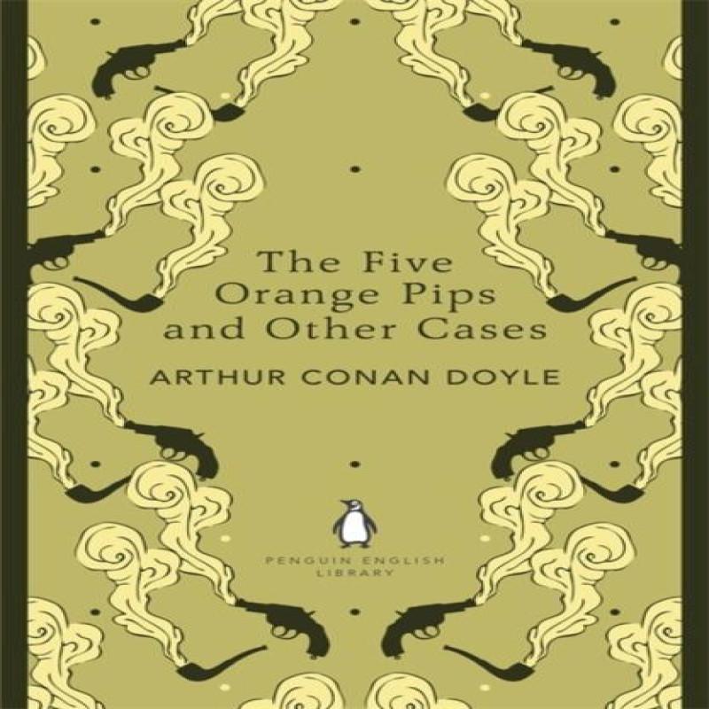 The Five Orange Pips and Other Cases by Arthur Conan Doyle... 9780141199719