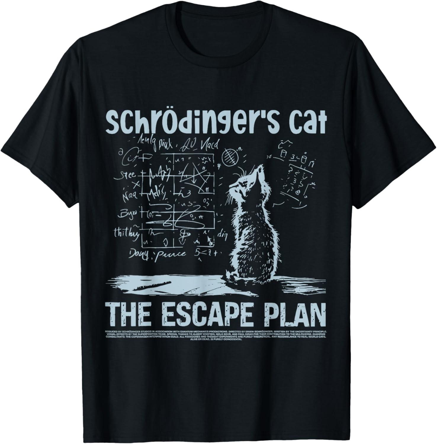 Schrodingers Cat the Escape Plan Funny Science Teacher T-Shirt S