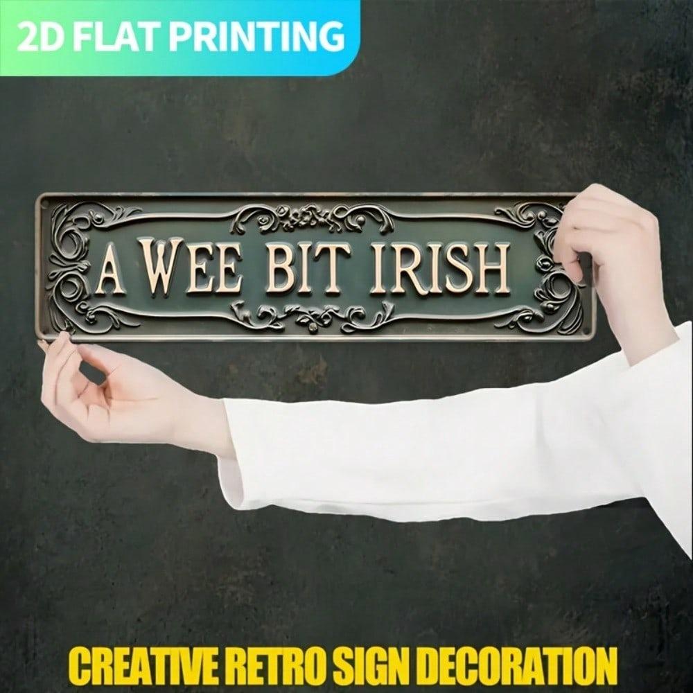 Vintage A WEE BIT IRISH Metal Sign 15.7x3.9in Wall Decor, Pre-Drilled Rustic Farmhouse Hanging Plaque for Kitchen Porch Home