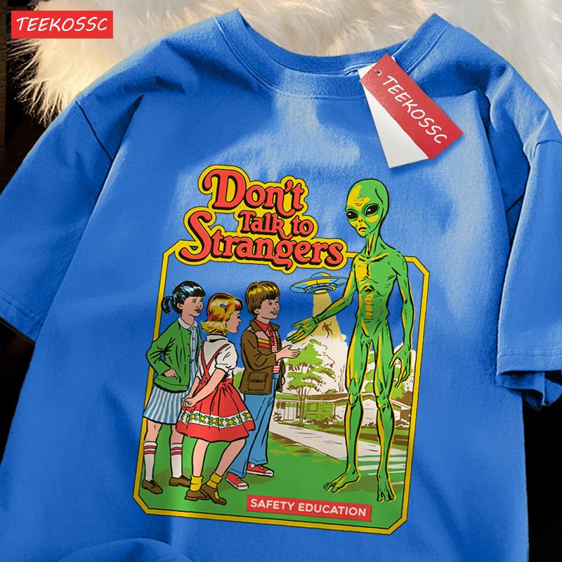 Don’T Talk To Strangers Print T-Shirt Street Breathable Tshirt Fashion Loose Tees Cotton Oversized Street Clothes Men Women