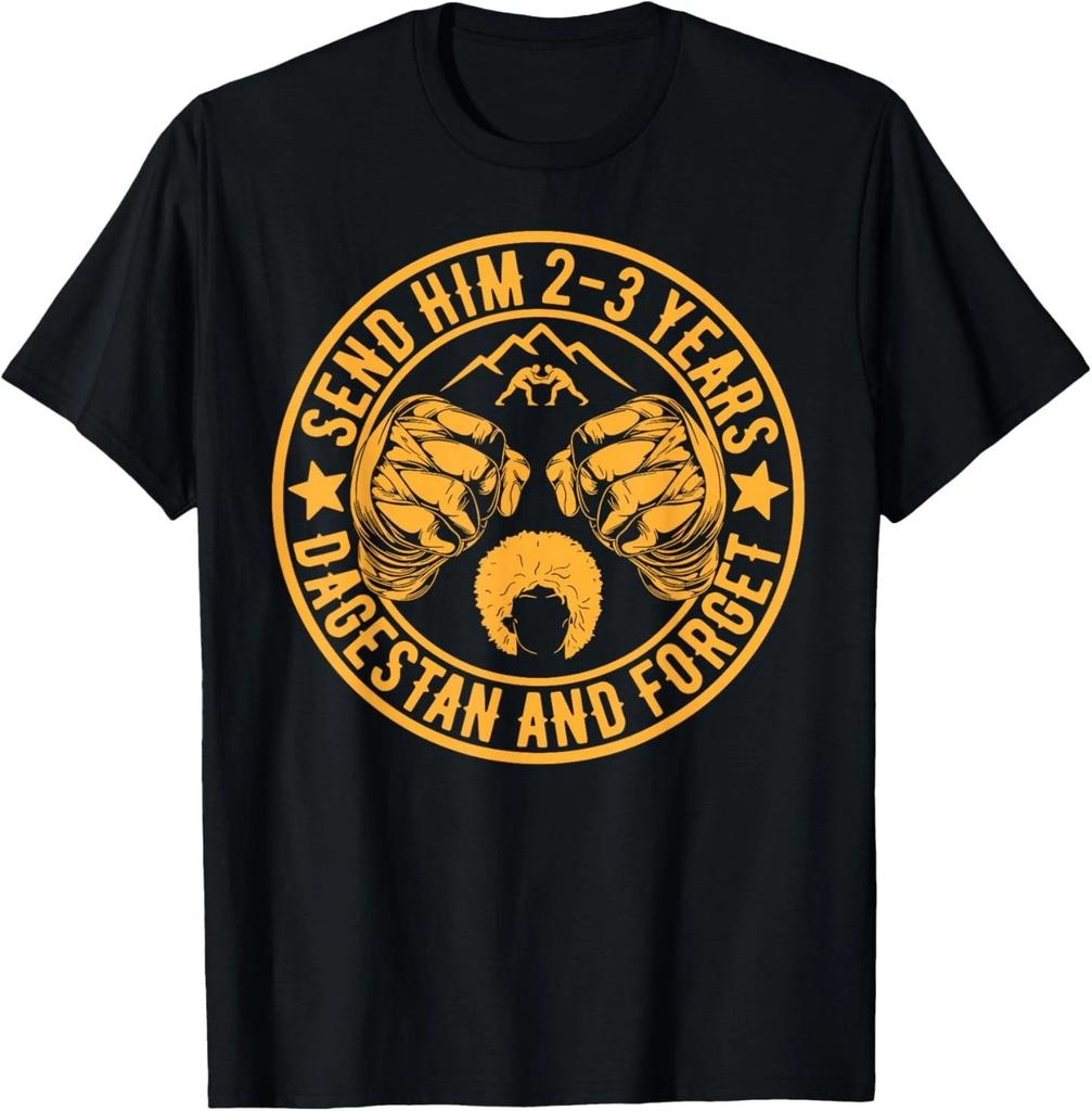 Invia lui 2-3 Anni in Daghestan e Dimentica Meme T-Shirt MMA Wrestling