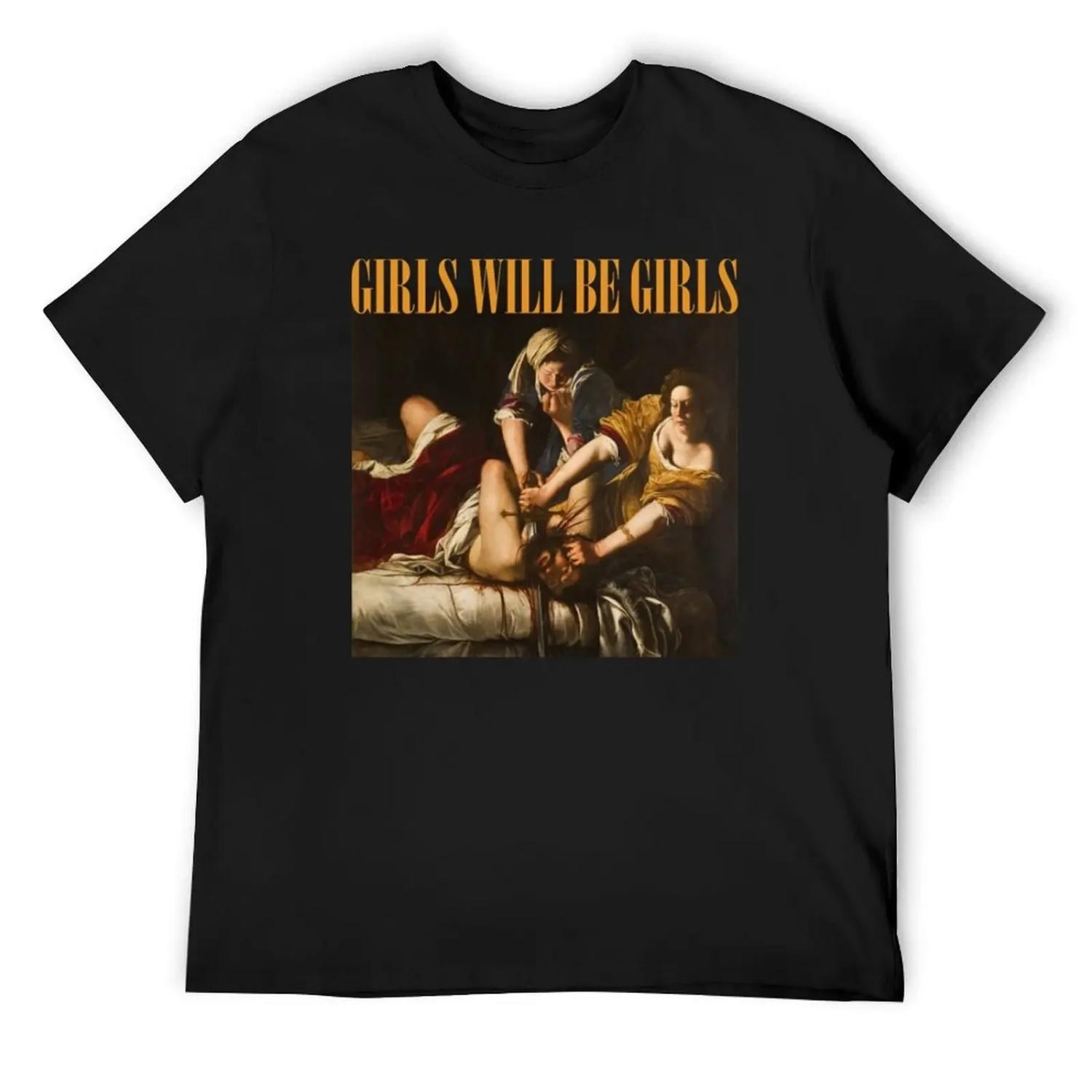 

Girls will be girls T-Shirt street wear rapper graphic tees valentines clothes mens clothing XXXXXL чорний