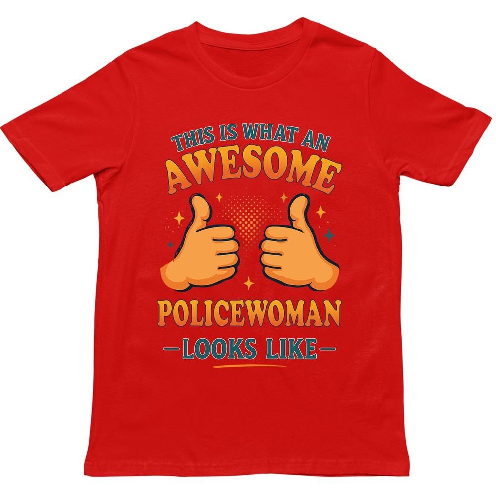 This Is What An Awesome Police Unisex Looks Like T Shirt Gift For Unisex Unisex S