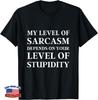 Sarkastischer Humor_ Mein Sarkasmus-Level_ Lustiges sarkastisches Zitat Geschenk Unisex T-Shirt