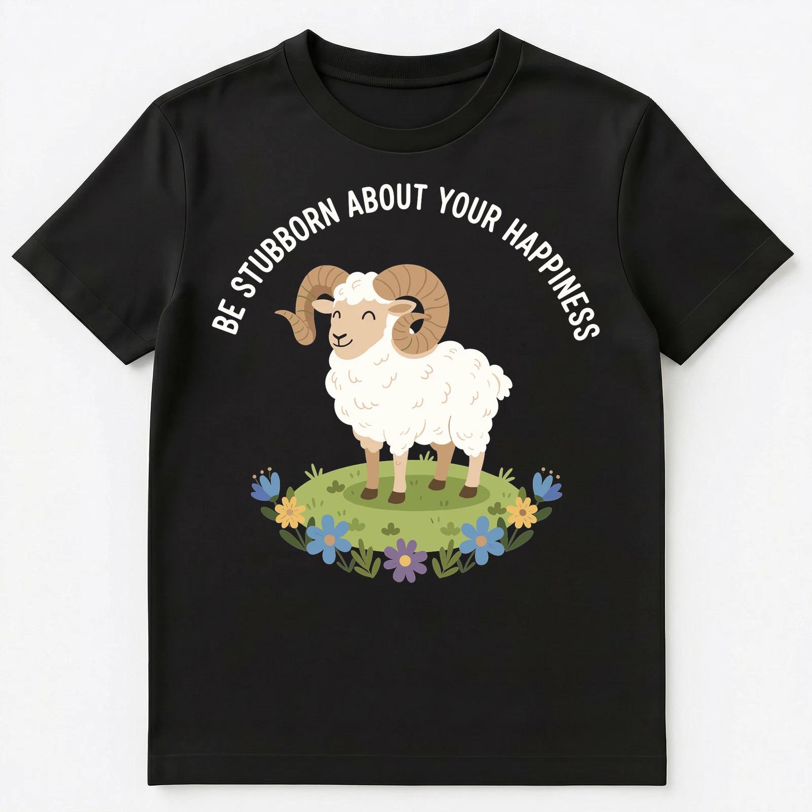 

Be Stubborn About Your Happiness Sheep Art Unisex T-Shirt XL