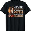 Unterschätze niemals eine Frau mit Blackfoot-Blut T-Shirt