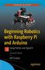 The Beginning Robotics with Raspberry Pi and Arduino : Using Python and OpenCV Book