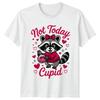 Not Today Cupid Unisexs TShirt Raccoon Love Potion Valentines Day