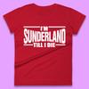 Sunderland Till I Die Womens T-Shirt Mens Tops Tees Unisex