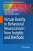The Virtual Reality In Behavioral Neuroscience: New Insights and Methods : 65 Book
