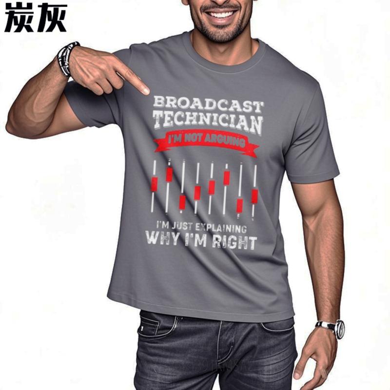 Printed Teenagers Short Sleeve Tshirt Black Broadcast Technician Im Not Arguing Im Just Explaining Why Im Right Fashionable