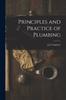 The Principles and Practice of Plumbing Book
