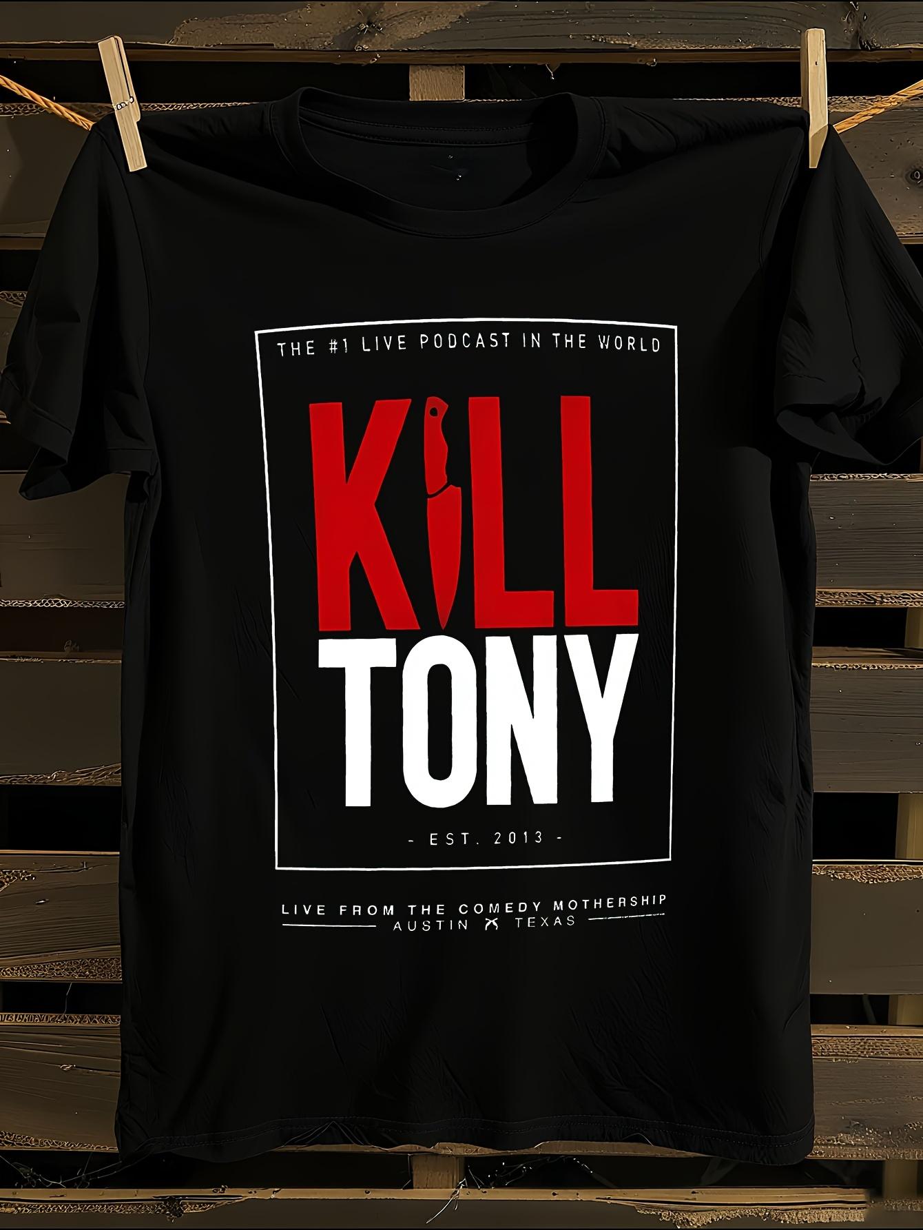 Kill Tony Comedy Podcast & Kill Tony Logo T-Shirt Mens Tshirt Womens Tshirts with Letters Print Short Sleeves T-Shirt Casual Street Tee Shirt Top XXL