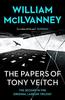 The Papers of Tony Veitch by William McIlvanney Paperback Book 9781838856229