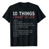 10 Things I Want In My Life Cars More Car Race TShirt Funny Automobile Mechanic Tee Tops Dream Clothes Letters Printed Apparel