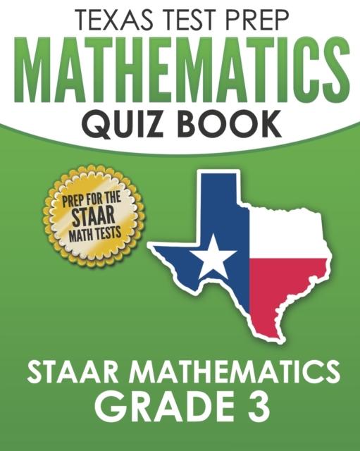 Libro TEXAS TEST PREP Mathematics Quiz Book STAAR Mathematics Grade 3 : Covers Every Skill of the Revised TEKS Standards