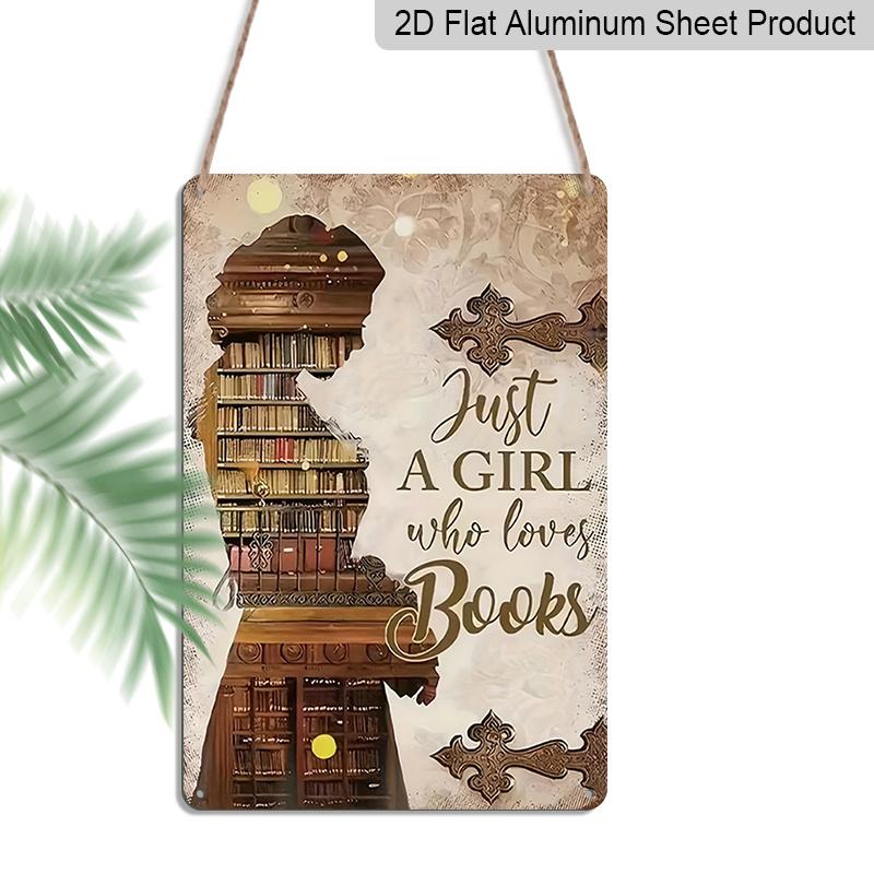 

2D Flat - 1pc Vintage Aluminium Decorative Sign | Just A Girl Who Loves Books - Metal Wall Decor, Wall Hanging, Perfect for Home, Office, or Cafe 20*30cm