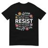Floral Resist Not My President AntiTrump TShirt