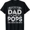 Mens I Have Two Titles Dad and Pops Funny Gifts Fathers Day T-Shirt