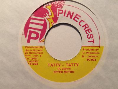 7inch Record PETER METRO - Tatty-Tatty PC004 Pinecrest Jamaica Reggae, Ska & Dub Used