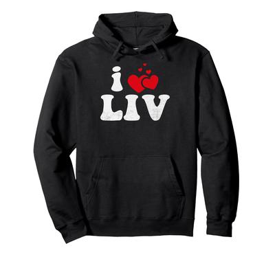 I Love LIV Funny Valentine Day Heart Love Women LIV Hoodie