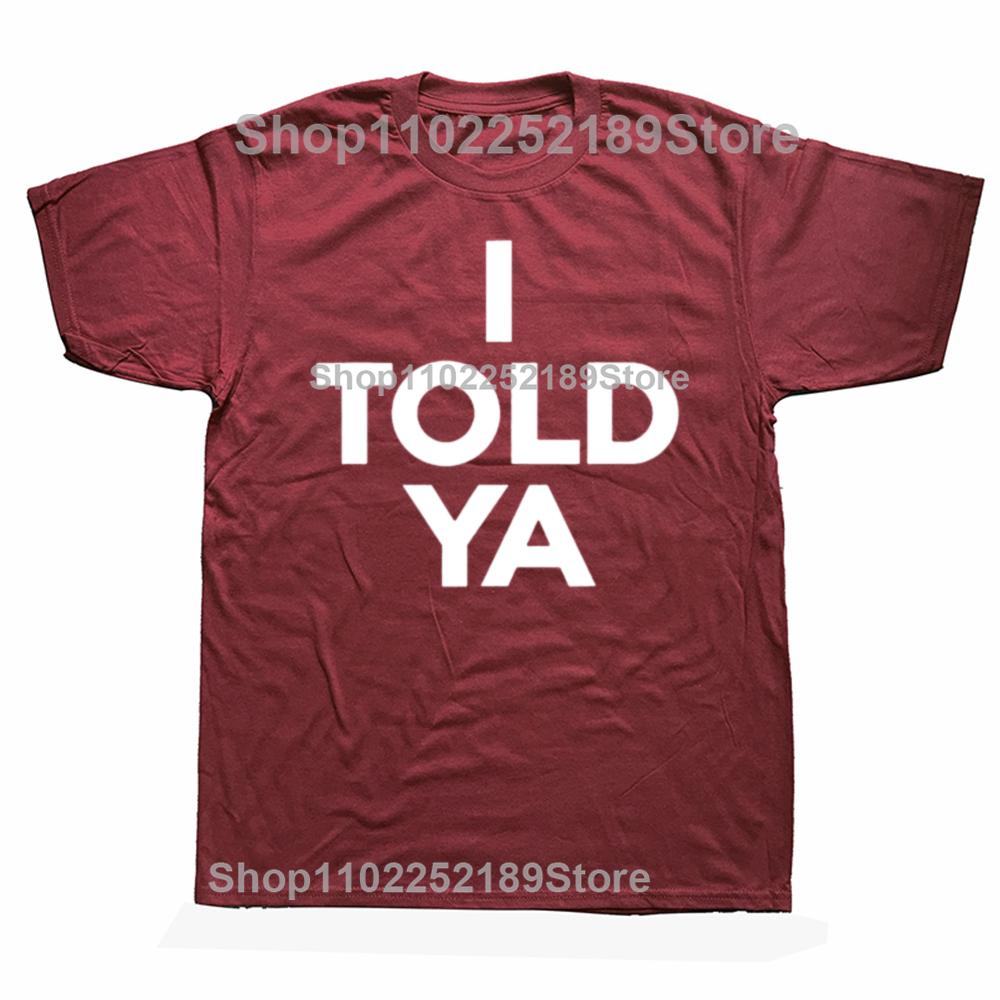 I Told Ya - Tennis - I Told You T-Shirt Letters Printed Tee Short Sleeve Novelty Gifts Summer Fashion Casual Tops