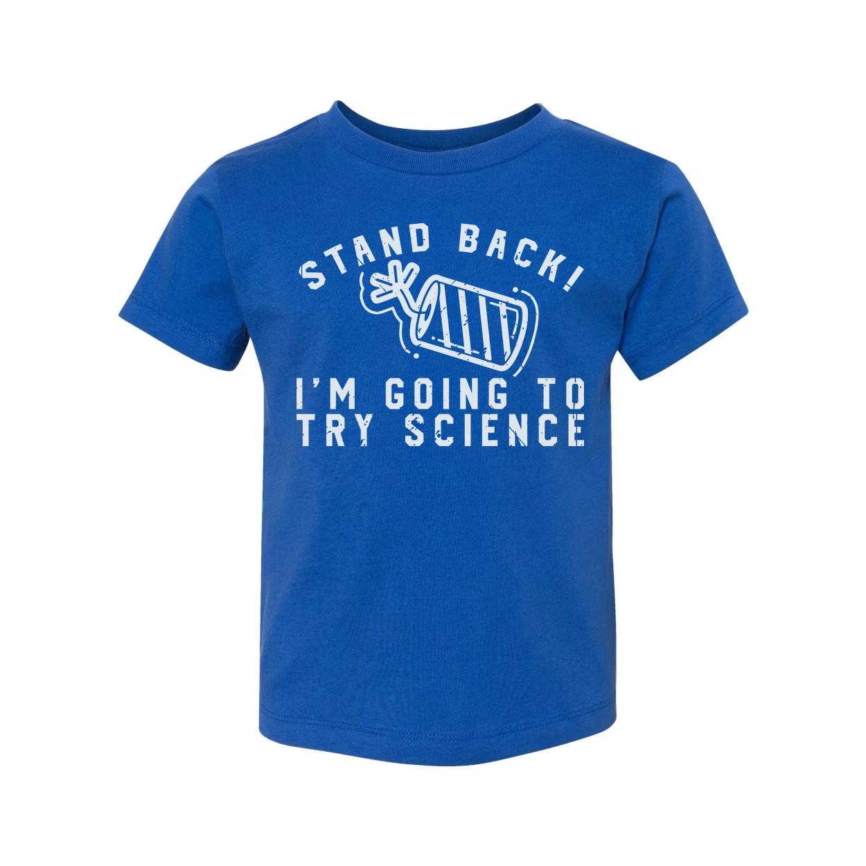 Unisex Stand Back I m Going To Try Science Graphic Tee Shirt With Laboratory Ill M