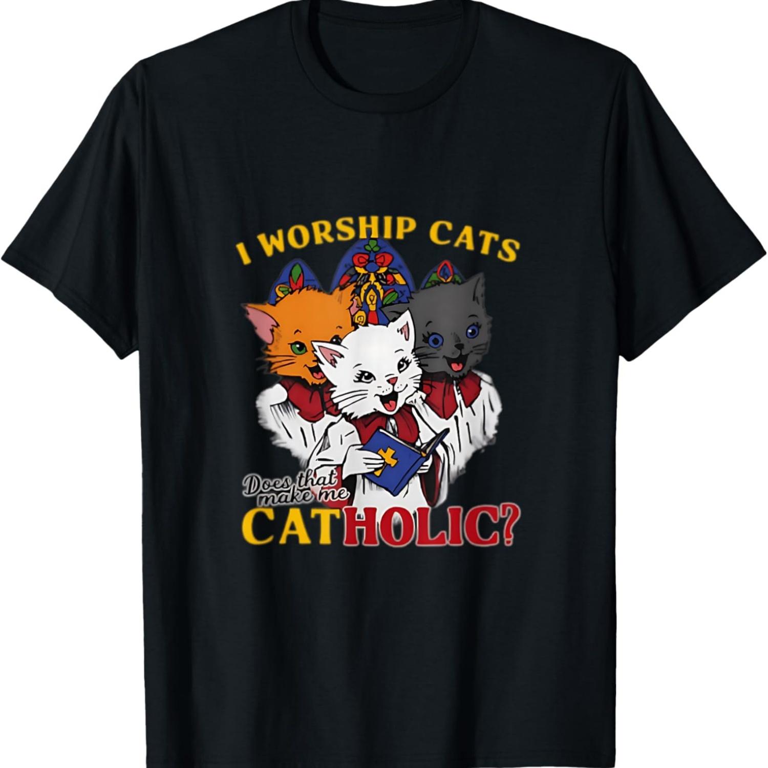 

I Worship Cats Catholic Funny Cat Meme T-Shirt S