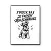 Poster I Can't I Prefer My Schnauzer I Can't Minimalist | Photo Paper Poster 310 G Pearlescent Finish Size A3
