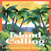 Island Calling by Francesca Segal Hardback Book 9781784745400