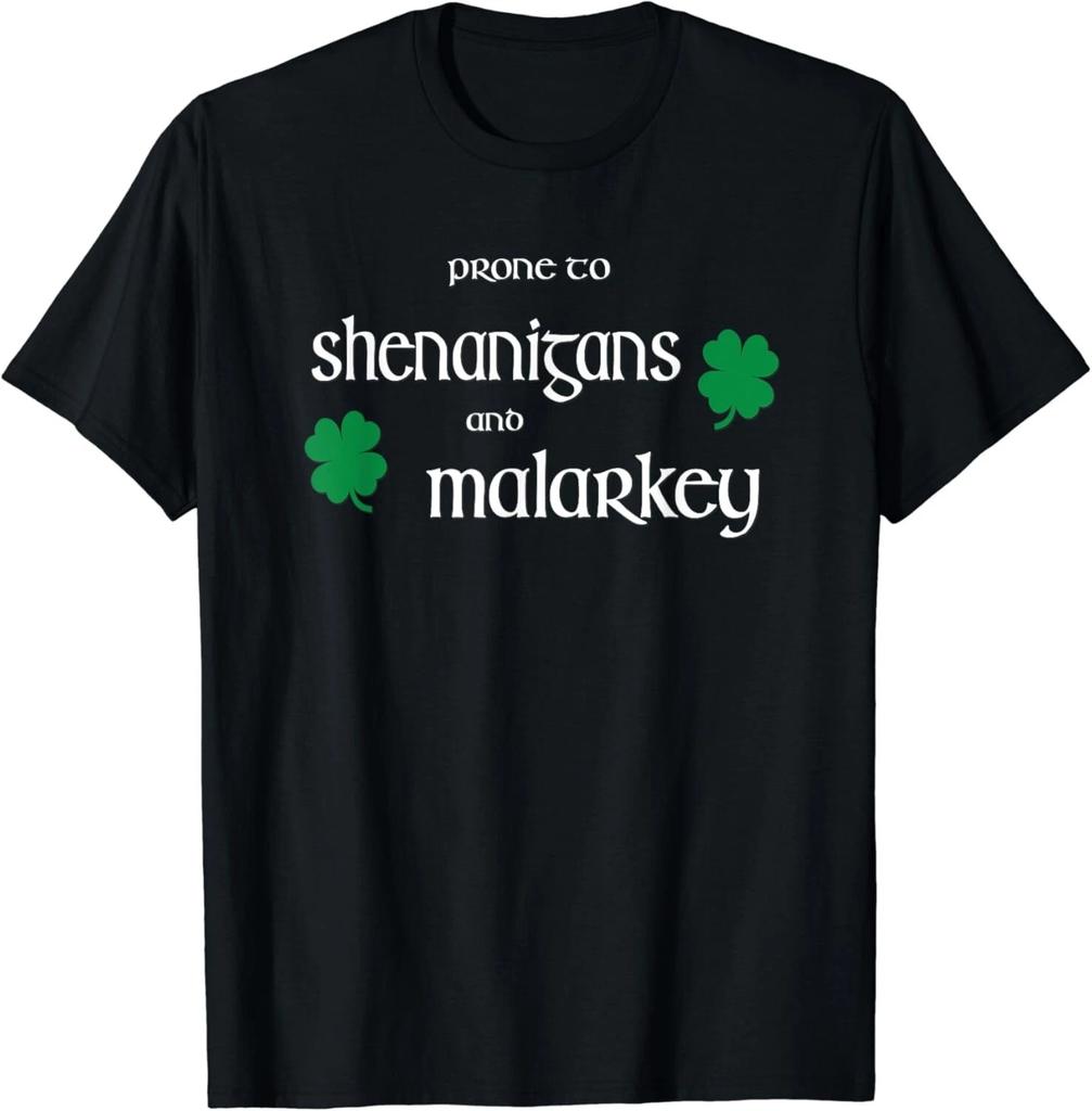 Prone To Shenanigans And Malarkey Funny Irish Pride Gift Unisex T-Shirt