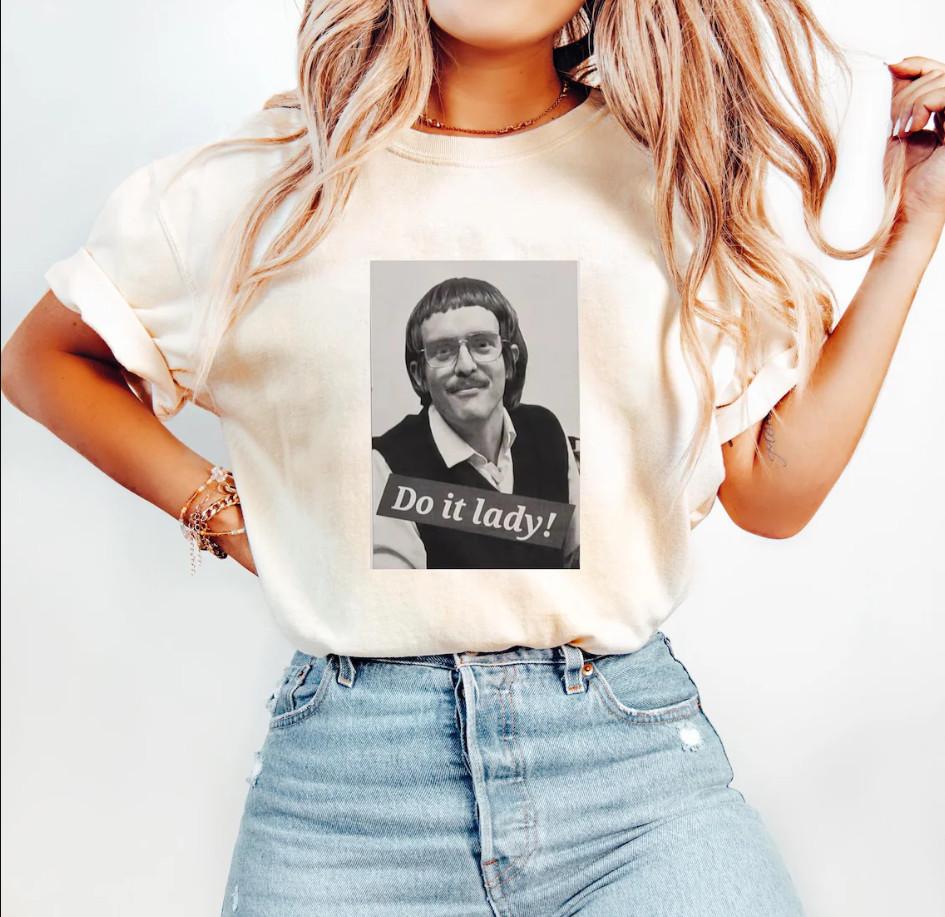 Funny TikTok Do It Lady Chit Unisex T-shirt size S-5XL S