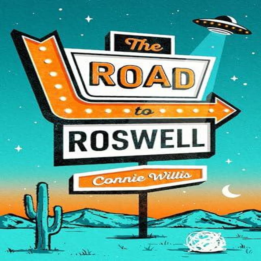 The Road To Roswell by Connie Willis Paperback Book 9781399624169