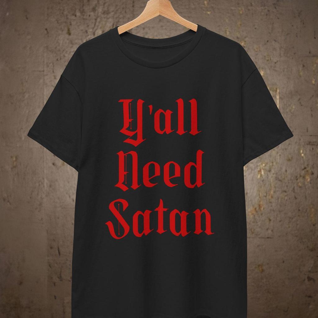 Y'all Need Satan Shirt | Southern Goth