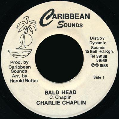 7inch Record CHARLIE CHAPLIN - Bald Head NONE Caribbean Sound 1988 Jamaica Reggae, Ska & Dub Used