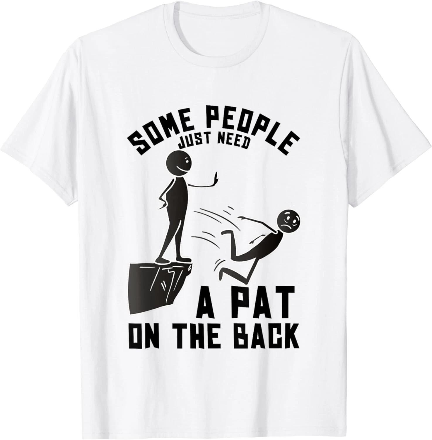 

Pat On The Back Funny Adult Sarcastic Design Gift Unisex T-Shirt XL