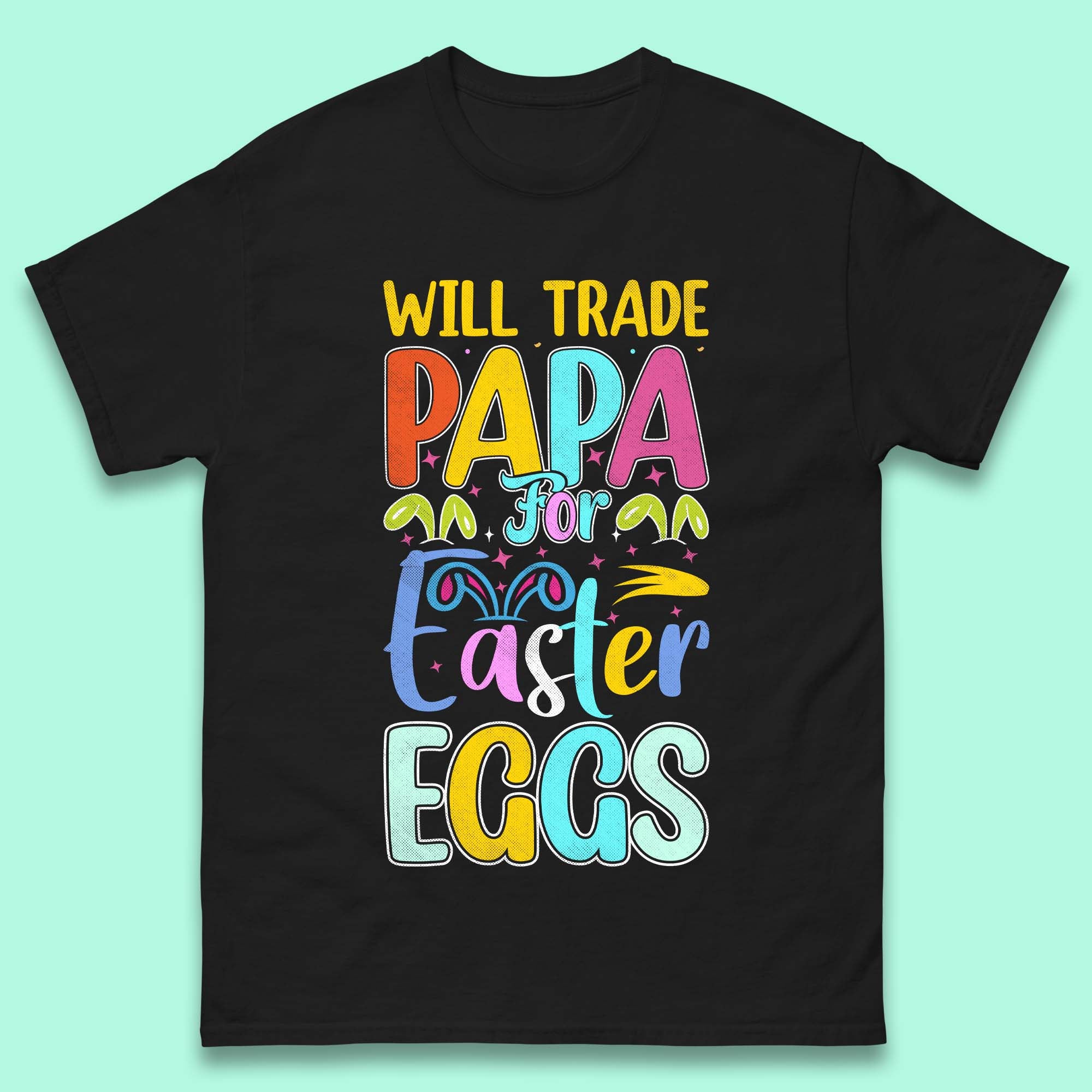 

Papa For Easter Eggs Mens T-Shirt Womens Tops Tees S