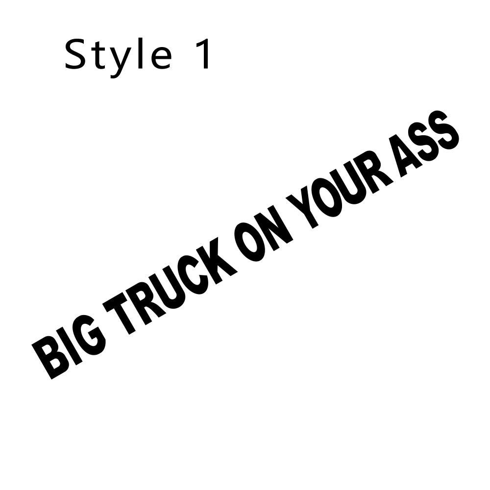 Car Windshield Sticker Big Truck On Your Ass Decor Decal Fit Truck Pickup Universal Windscreen Vinyl Cover Auto Accessories