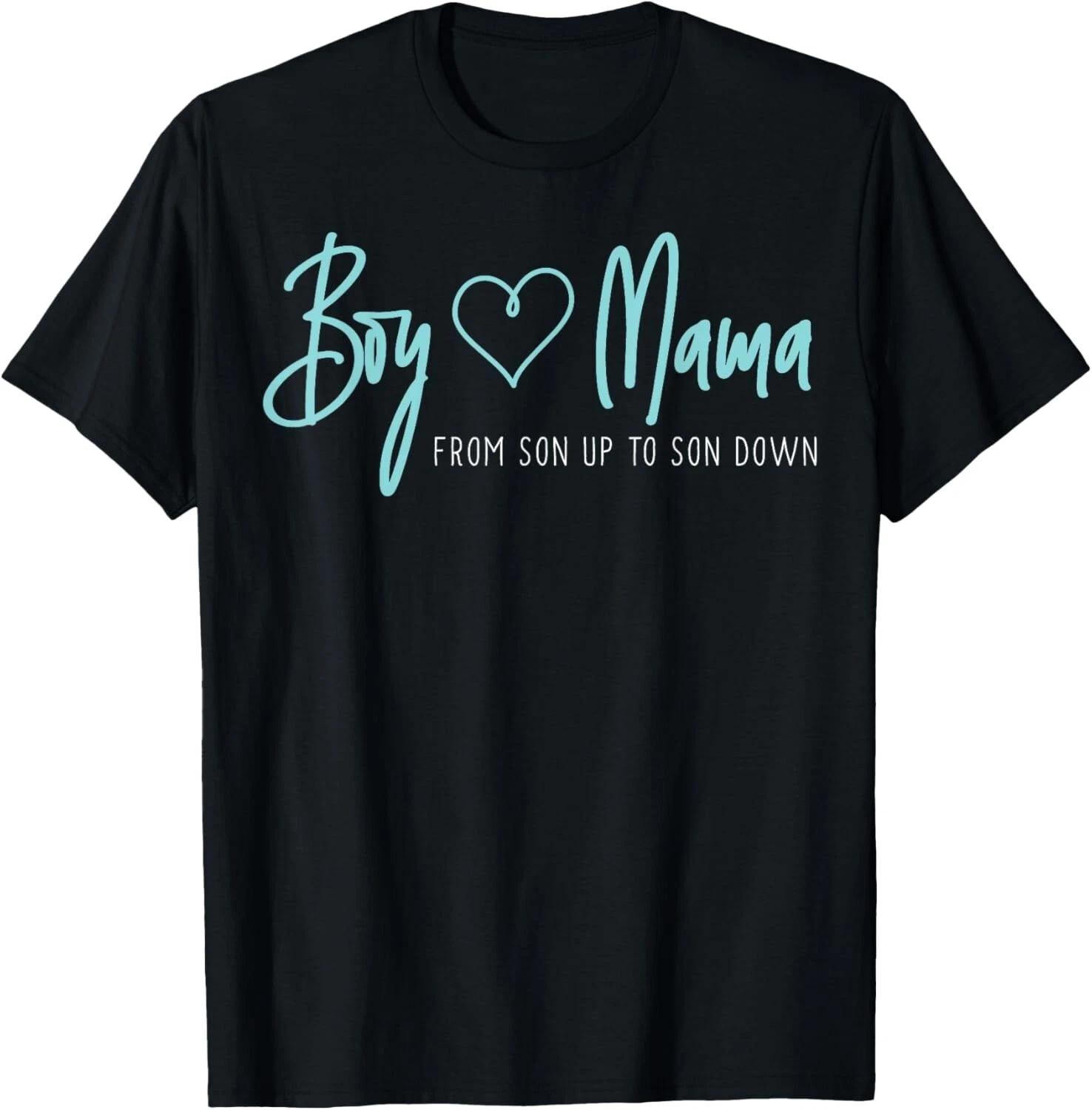 Funny Boy Mama from son up to son down - Mother Mom Funny Gift Unisex T-Shirt XL
