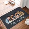 Custom Tv Show Friends Funny Quote Doormat Anti-Slip Entrance Bath Kitchen Door Floor Mat I'm Fine Toilet Rug Carpet Footpad