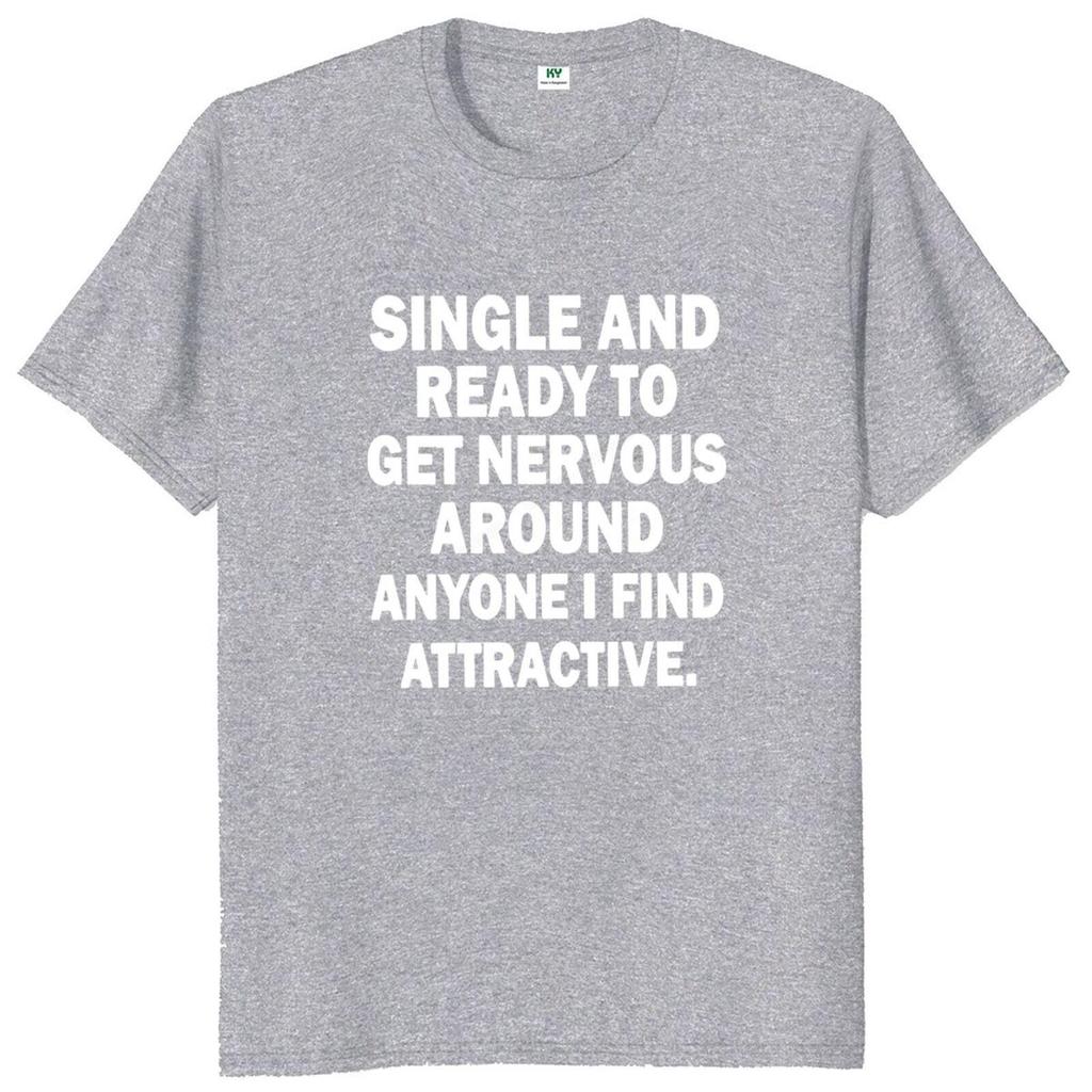Herren T-Shirt Single und bereit, bei jedem nervös zu werden, den ich mag T-Shirt Lustiges Geschenk für Introvertierte Oberteile Baumwolle Unisex T-Shirts EU Größe