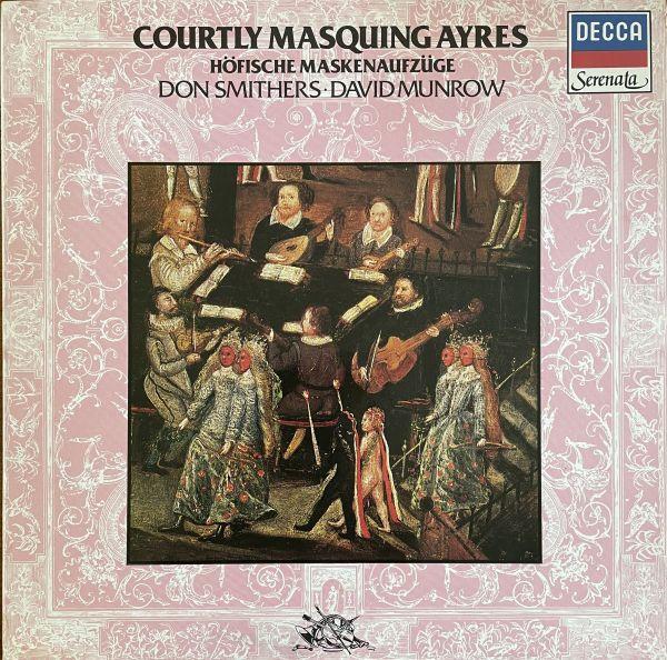 

LP Record DON SMITHERS, DAVID MUNROW - Courtly Masquing Ayres = Hofische M 642794 Serenata 1982 Germany Classical Used