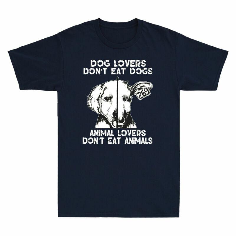 Dog Lovers Dont Eat Dogs Animal Lovers Dont Eat Animals Vintage Unisexs Tshirt