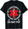 Emotional Support Husband Do Not Pet T-Shirt