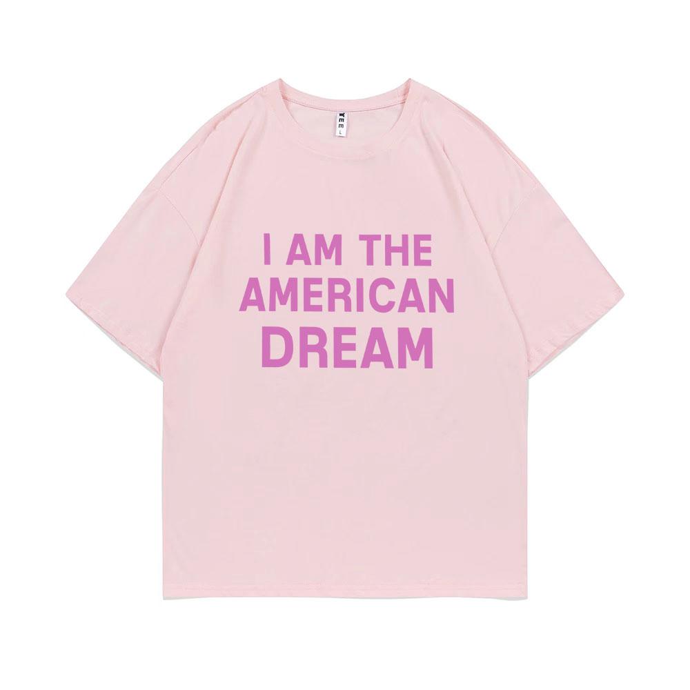 I Am The American Dream Britney Spears Same Style Print Tshirt Men Women Casual Oversized Cotton T Shirts Male Fashion T-shirts
