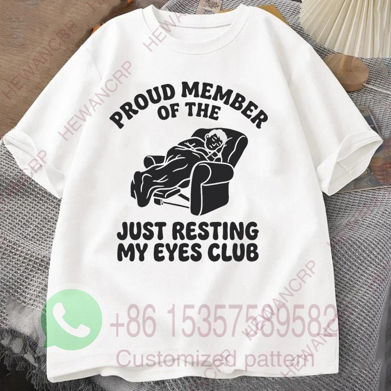 Just Resting My Eyes Club Tshirt Summer Mens Casual Shortsleeved Top Cotton Sportswear Harajuku Pullover Roundneck Tracksuit