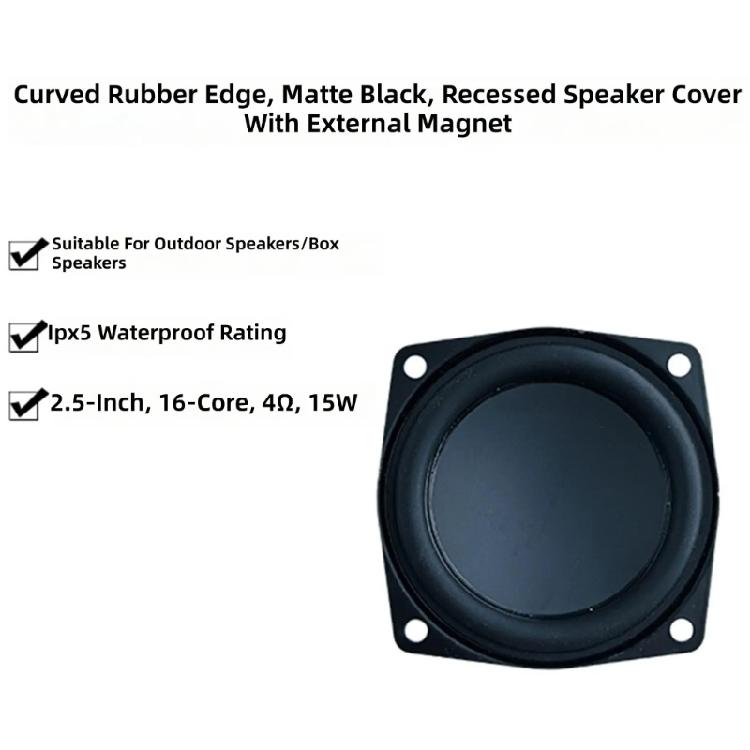 2.5Inch 15W High Performances Speaker 4Ohm With Arced Rubber Edges And Magnetic For Enhances Sound
