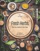 Fresh Herbs from Your Garden To Your Table : A Cookbook That Tells It All Kitabı